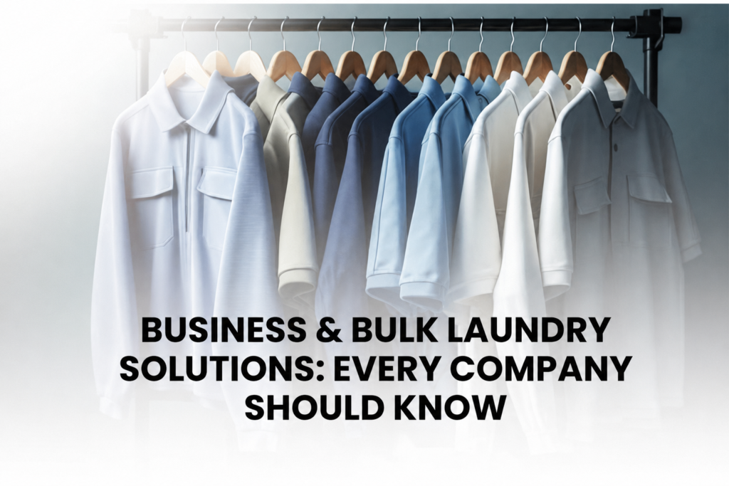 Business & Bulk Laundry Solutions Every Company Should Know